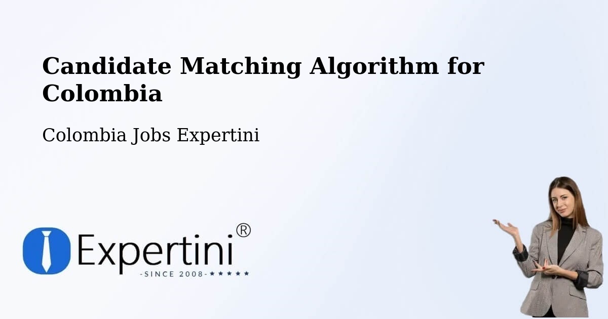 Candidate Matching Algorithm Overview – Chía - Colombia Jobs Expertini