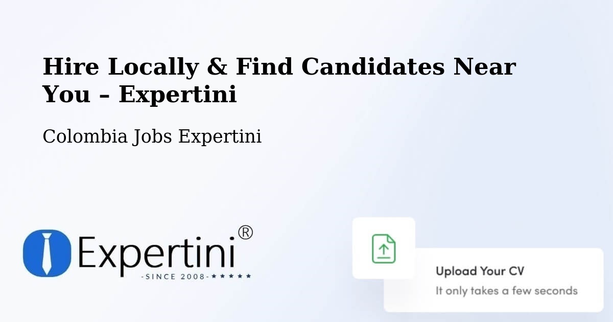Hire Locally in Chía – Find Qualified Candidates Near You - Chía, Colombia Jobs Expertini