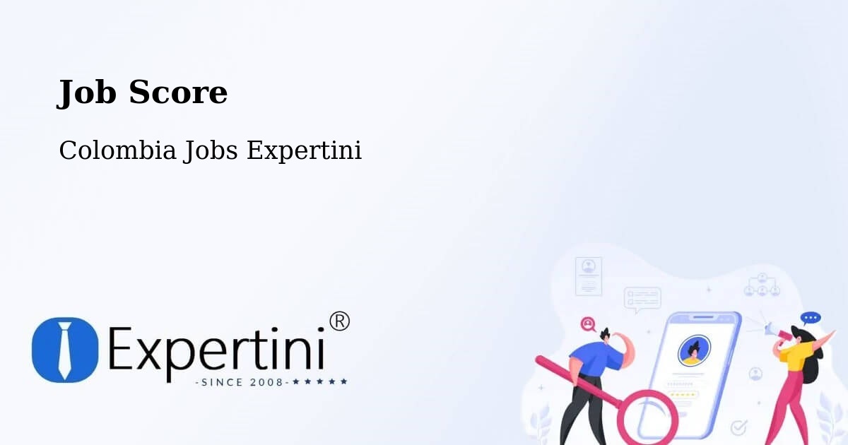 Job Score & Job Description Score Tool – Chía - Colombia Jobs Expertini