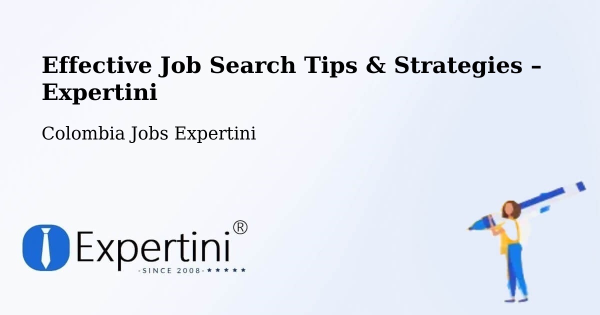 Job Search Tips & Strategies for Job Seekers – Chía - Chía, Colombia Jobs Expertini