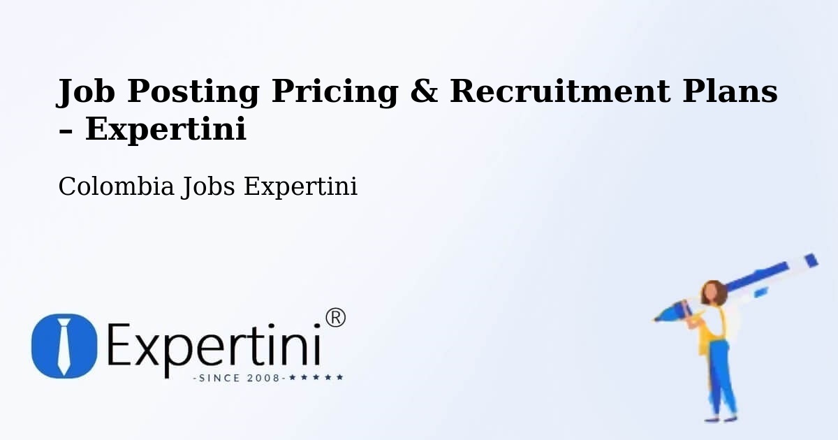 Job Posting Pricing & Recruitment Plans – Chía - Chía, Colombia Jobs Expertini