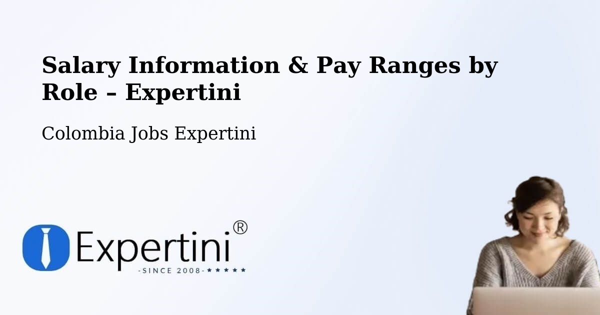 Salary Information & Pay Ranges – Chía - Chía, Colombia Jobs Expertini